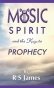 Music Spirit and the Keys to Prophecy